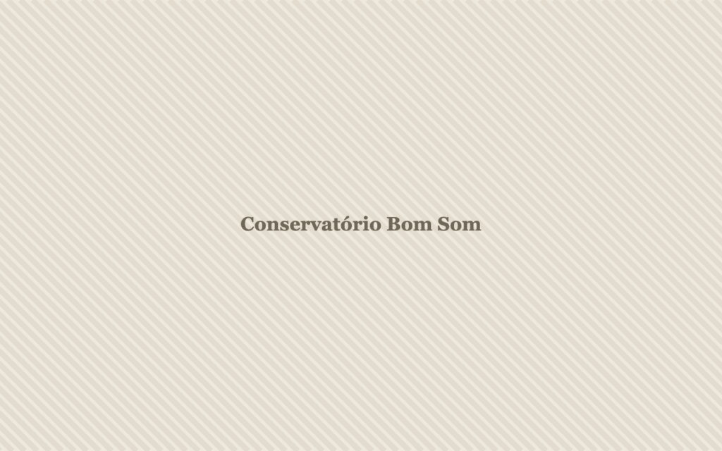 Conservatório Bom Som