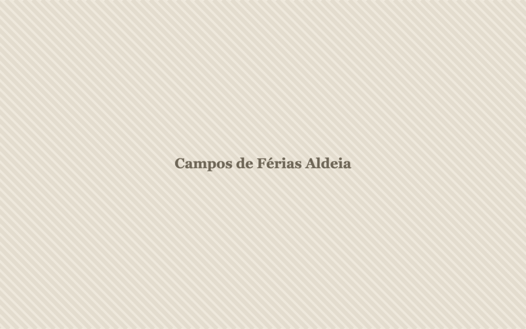 Campos de Férias Aldeia